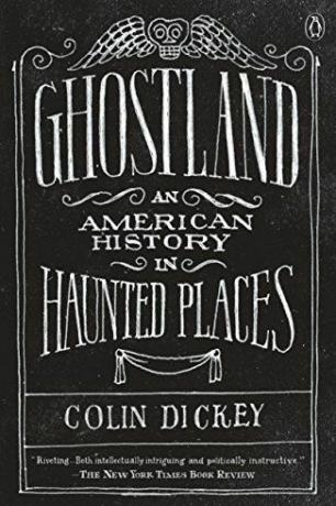 Ghostland: Amerikos istorija vaiduokliškose vietose